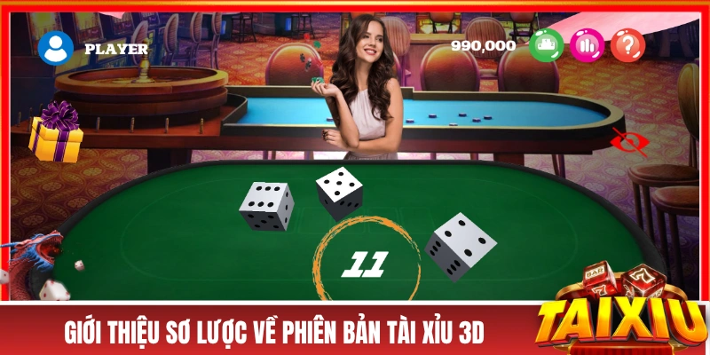 Giới thiệu sơ lược về phiên bản tài xỉu 3D